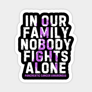 In Our Family Nobody Fight Alone Pancreatic Cancer Awareness Magnet