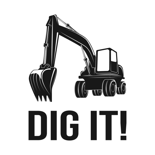 Excavator Funny Saying by Foxxy Merch