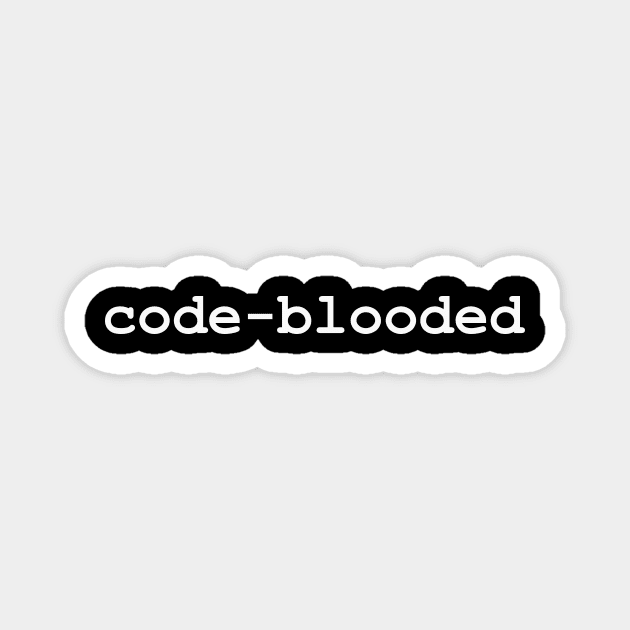 Code-Blooded Tee Funny Code Programmer IT T-shirt Tee Mens Womens Magnet by Y2KSZN