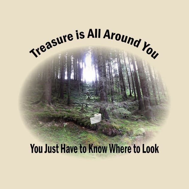 Treasure is All Around You by numpdog