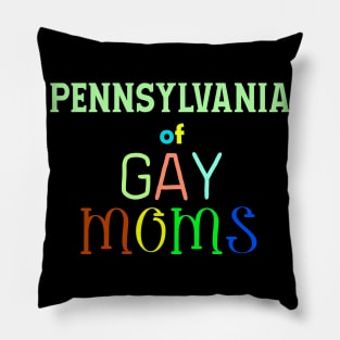Pennsylvania Of Gay Moms Pillow