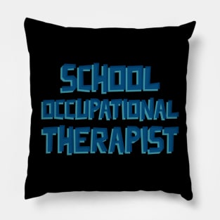 School Occupational Therapist Pillow