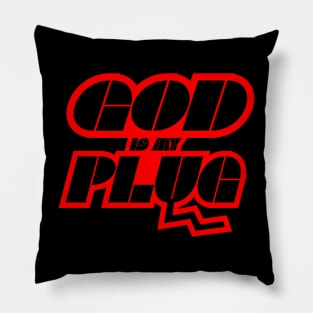 GOD IS MY PLUG Pillow