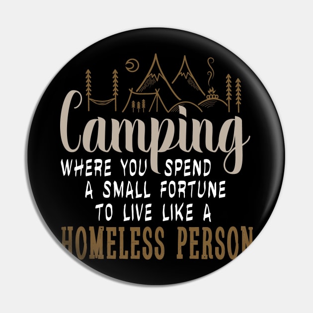 camping where you spend a small fortune to live like a homeless person Pin by Tesszero