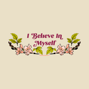 I Believe In Myself T-Shirt