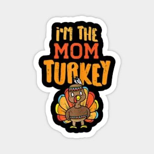 Im The Mama Turkey Magnet