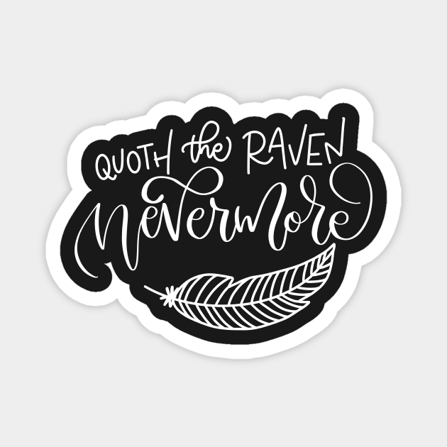 Quoth the Raven Nevermore Magnet by Thenerdlady