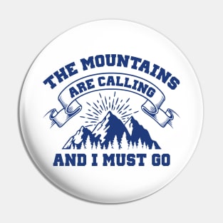 The Mountains Are Calling Pin