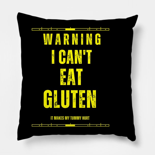 I can't eat gluten it makes my tummy hurt Pillow by Art ucef