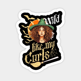 Wild like my curls Halloween Magnet