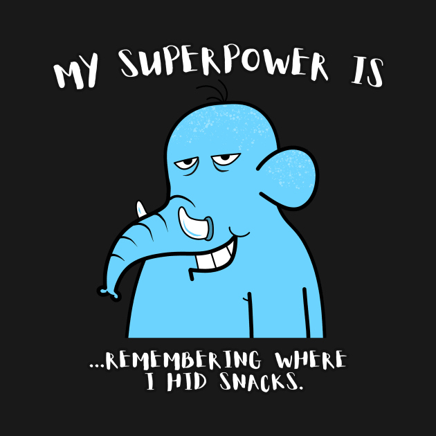 "My Superpower is... Remembering Where I Hid Snacks" for Zoo Pals of the Ugly Zoo Comic Strip by I Live With Idiots