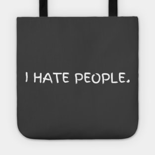 I hate people Tote