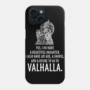 Conservative Dad Valhalla - Beautiful Daughter Gun Shovel Phone Case