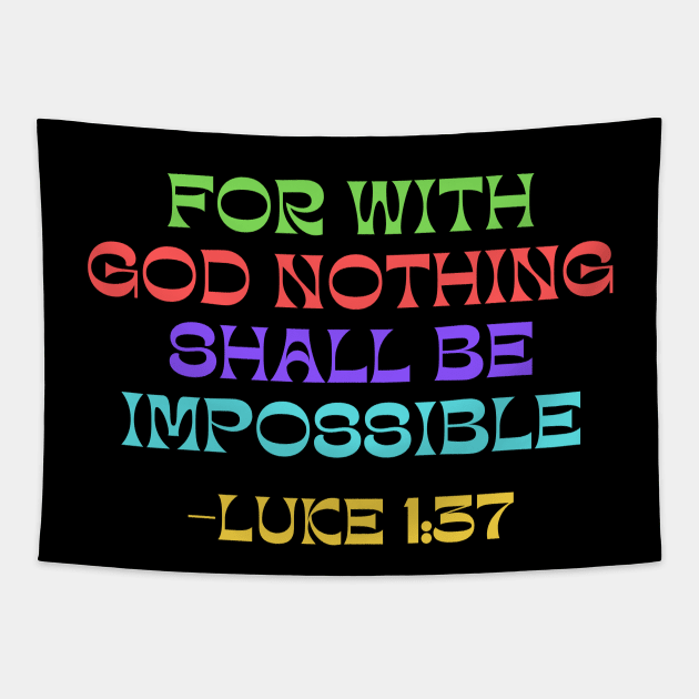 For With God Nothing Shall Be Impossible Tapestry by Prayingwarrior