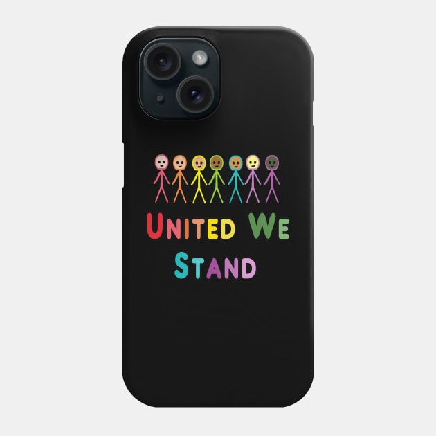 United We Stand Phone Case by Mark Ewbie