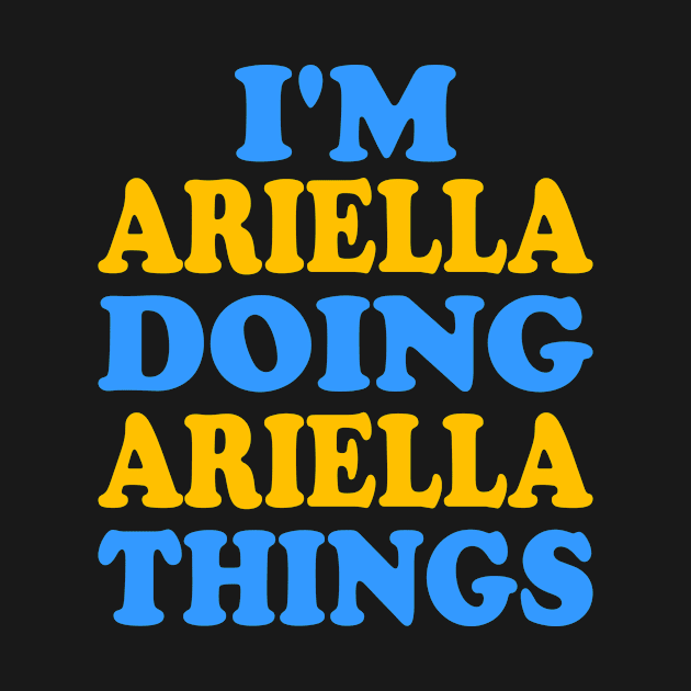 Im Ariella doing Ariella things by TTL