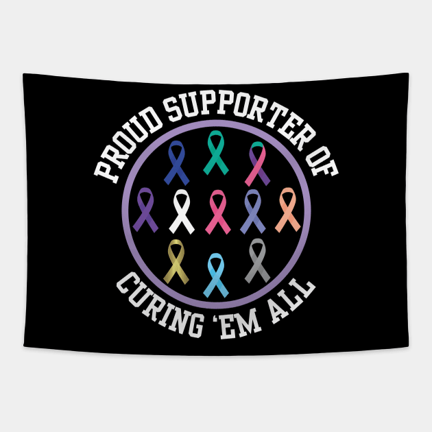 Proud Supporter Curing All Cancers Ribbons Awareness Tapestry by Vauliflower