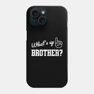 What's Up Brother? Funny Sketch Streamer Phone Case