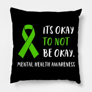 Its Okay To Not Be Okay Mental Health Awareness Ribbon Pillow