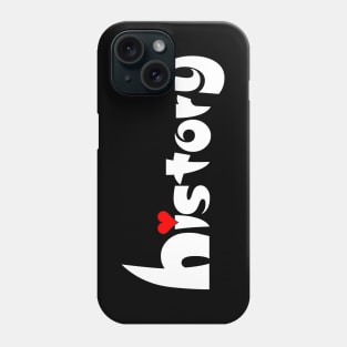 History Small Heart White Text Phone Case