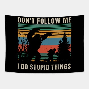 Don't follow me i do stupid things Tapestry