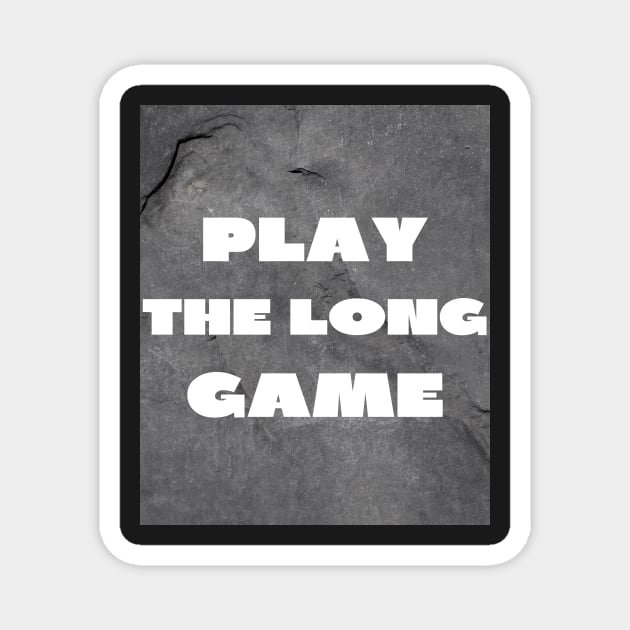 Play the long game Magnet by IOANNISSKEVAS