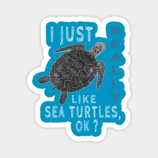 I just really like sea turtles, ok Magnet