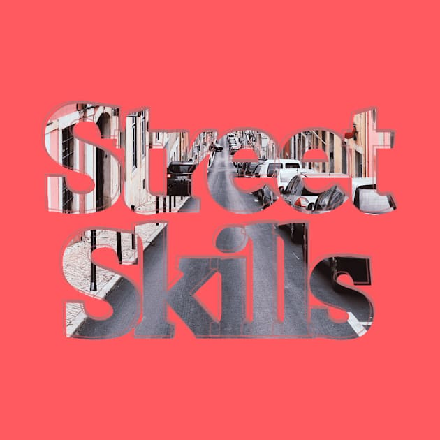 Street Skills by afternoontees