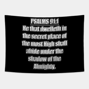 Psalms 91:1  King James Version (KJV) Tapestry