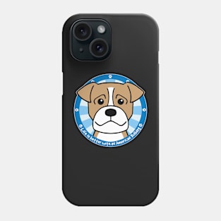 Life is Better With an American Bulldog Phone Case