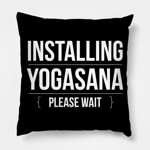 Installing Yogasana Please Wait Pillow by YogaSale