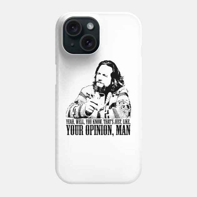 The Dude Well That's Just Like Phone Case by MiaGamer Gear