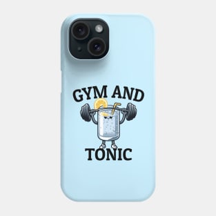 Gym and Tonic Phone Case