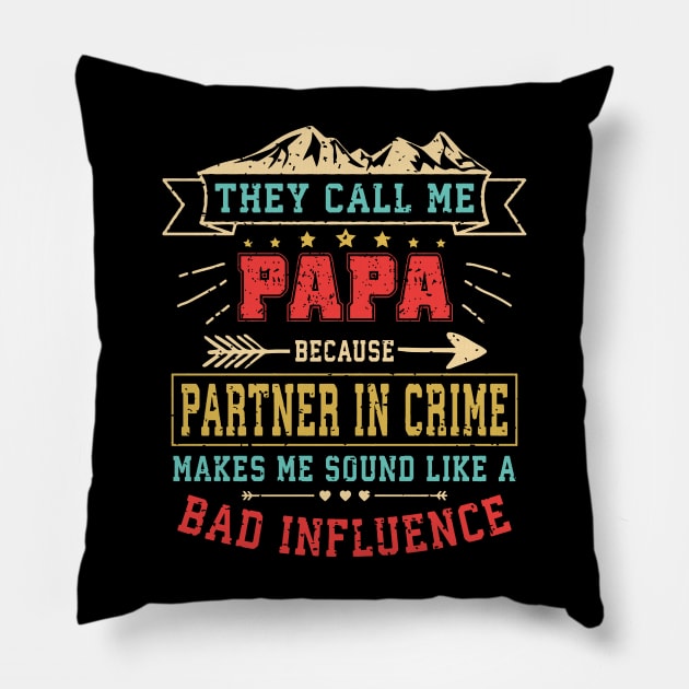 They Call Me Papa Partner In Crime Dad Fathers Day Family Pillow by Kings Substance