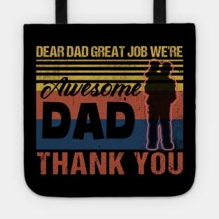 Dear Dad, Great Job! We're Awesome. Thank You - Retro Vintage Father's Day Gift Tote