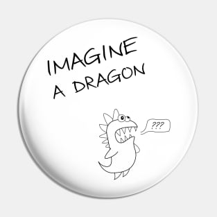 Imagine Dragons (or just one?) Pin