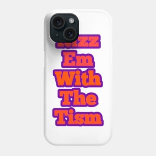 rizz-em-with-the-tism Phone Case