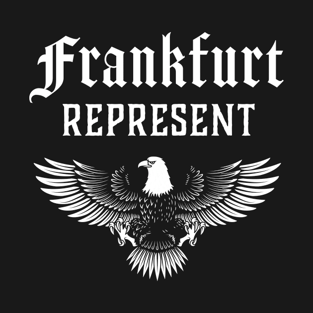 Frankfurt Represent Eagle Germany Gift by Super Fresh Art