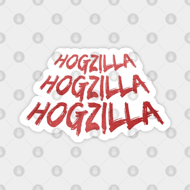 Hogzilla, Hogzilla, Hogzilla Magnet by Flush Gorden
