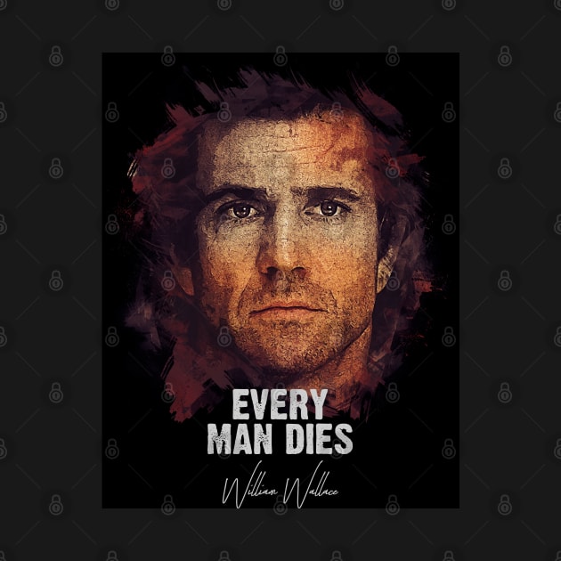 Every Man Dies - WILLIAM WALLACE by Naumovski