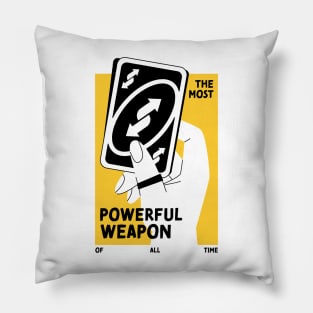 The most powerful weapon of all time Pillow