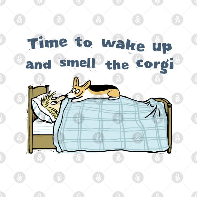 Cute Corgi Cartoon | Wake Up and Smell the Corgi by Coffee Squirrel