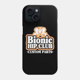 Bionic Hip Club Logo 70s Hip Replacement Surgery Phone Case