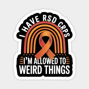 RSD CRPS Awareness I Have CRPS Weird Things Magnet
