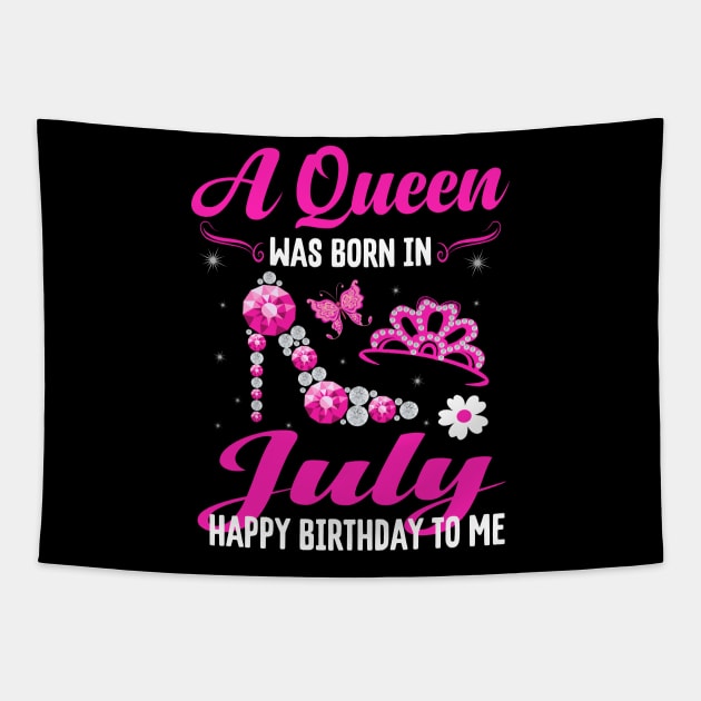 A Queen Was Born In july Happy Birthday To Me Tapestry by CoolTees