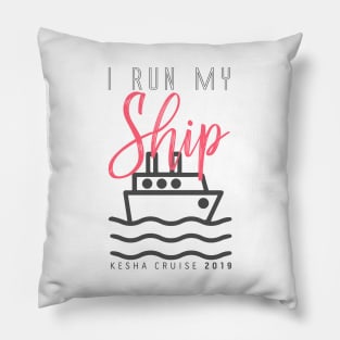 I Run My Ship (Pink) - Kesha Cruise 2019 Pillow