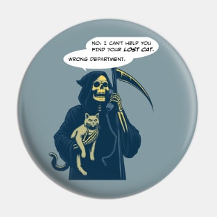 Grim Reaper lost cat wrong department Pin