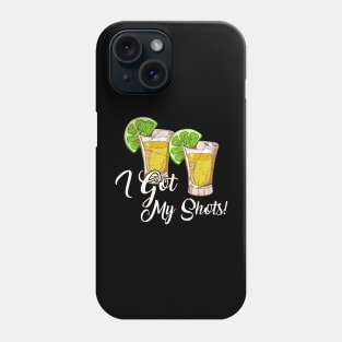 I Got My Shots 2 Shot Glasses Lime Wedges Funny Vaccination Phone Case