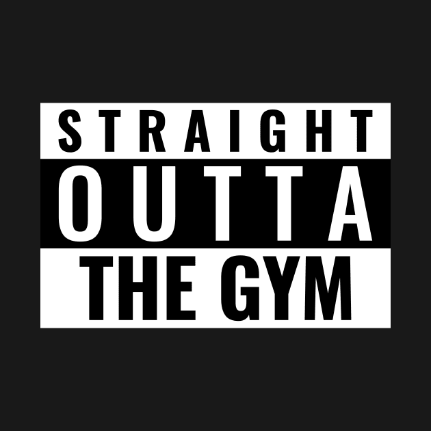 straight outta the gym by WOAT
