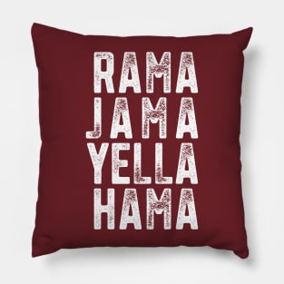 RAMA JAMA YELLA HAMA Pillow